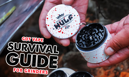 Got Vape Survival Guide for Grinders